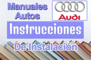 Guía Como Instalar Manuales de Autos AUDI en Español