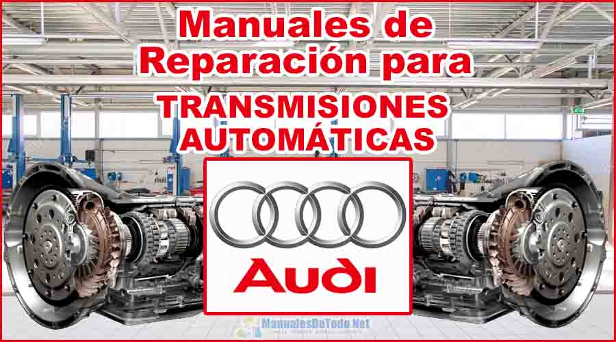 Manuales para Reparar Transmisiones Automáticas AUDI