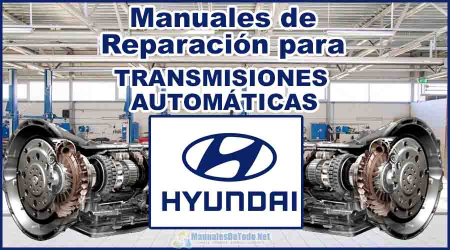 Manuales para Reparar Transmisiones Automáticas HYUNDAI