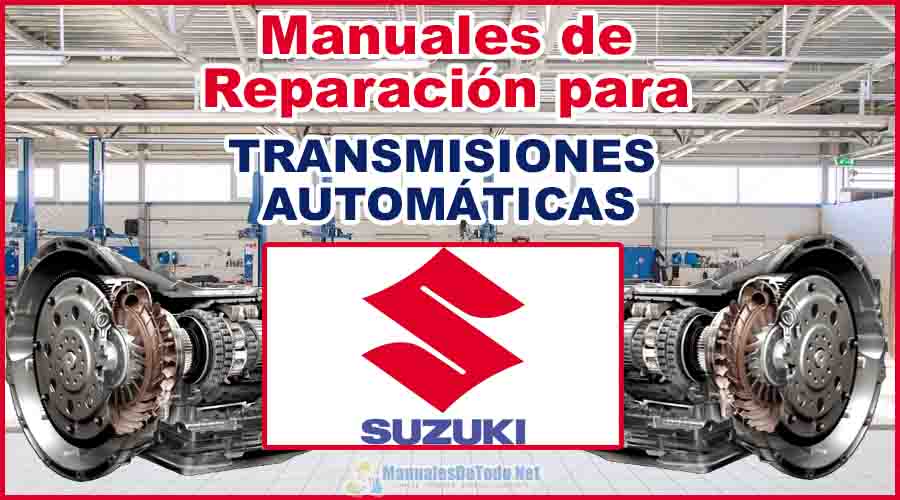 Manuales para Reparar Transmisiones Automáticas SUZUKI