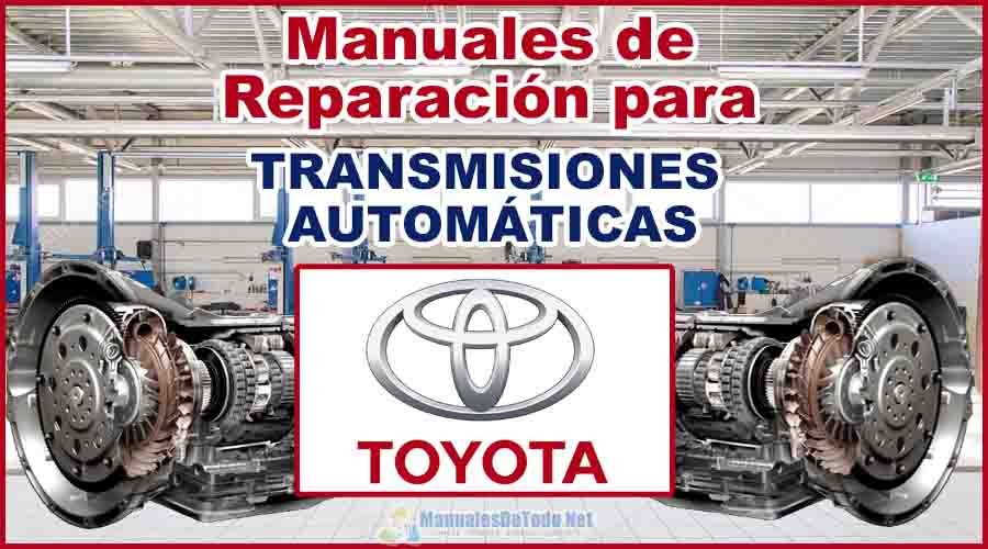 Manuales para Reparar Transmisiones Automáticas TOYOTA