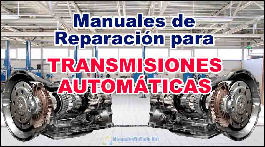 Manuales para Reparar Transmisiones Automáticas PDF Gratis